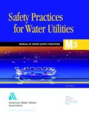 Safety Practices for Water Utilities(English, Paperback, AWWA (American Water Works Association))