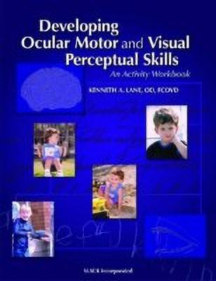 Developing Ocular Motor and Visual Perceptual Skills(English, Paperback, Lane Kenneth)