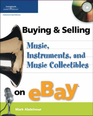 Buying and Selling Music, Instruments, and Music Collectibles on Ebay(English, Paperback, Abdelnour Mark)
