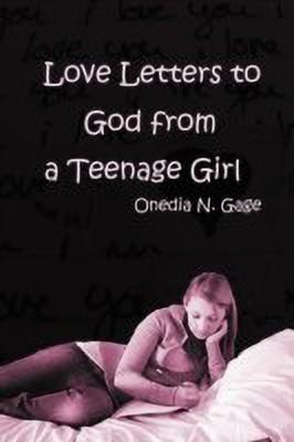 Love Letters to God from a Teenage Girl(English, Paperback, Gage Onedia Nicole)