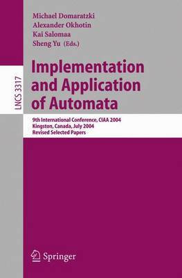 Implementation and Application of Automata(English, Electronic book text, Domaratzki Michael)