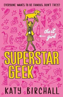 The It Girl: Superstar Geek(English, Paperback, Birchall Katy)