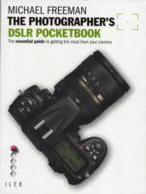 The Photographer's DSLR Pocketbook(English, Paperback, Freeman Michael)