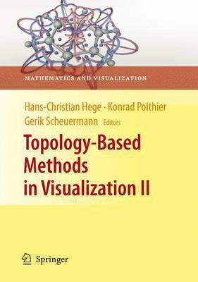 Topology-Based Methods in Visualization II(English, Electronic book text, Hege Hans-Christian)