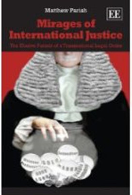 Mirages of International Justice(English, Hardcover, Parish Matthew)