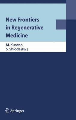 New Frontiers in Regenerative Medicine(English, Electronic book text, Kusano M)