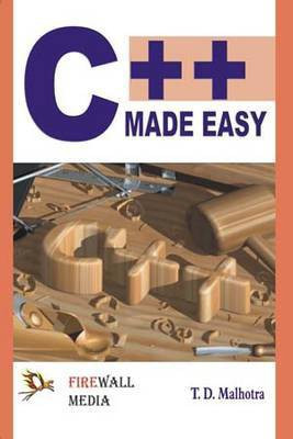 C++ Made Easy(English, Paperback, Malhotra T.D.)