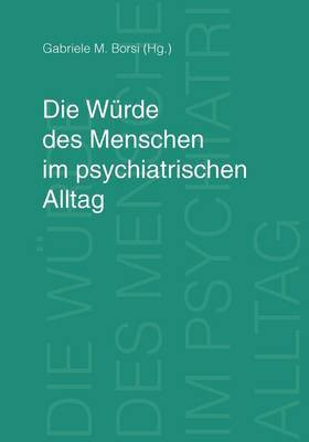 Die Wuerde des Menschen im psychiatrischen Alltag(German, Paperback, unknown)