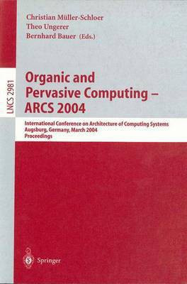 Organic and Pervasive Computing--Arcs 2004(English, Electronic book text, M ller-Schloer C)
