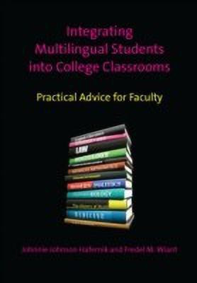 Integrating Multilingual Students into College Classrooms(English, Paperback, Hafernik Johnnie Johnson)
