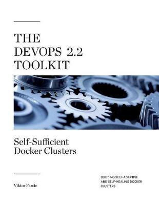 The Devops 2.2 Toolkit(English, Paperback, Farcic Viktor)