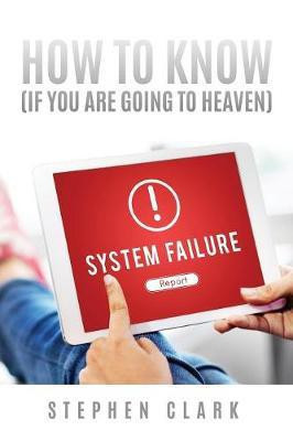 How to Know (If You Are Going to Heaven)(English, Paperback, Clark Stephen Author)