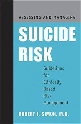 Assessing and Managing Suicide Risk(English, Electronic book text, Simon Robert I)