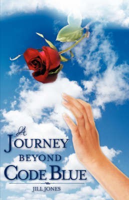 A Journey Beyond Code Blue(English, Paperback, Jones Jill)