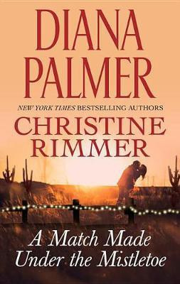 A Match Made Under the Mistletoe(English, Electronic book text, Palmer Christine)