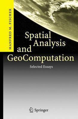 Spatial Analysis and Geocomputation(English, Electronic book text, Fischer Manfred M)