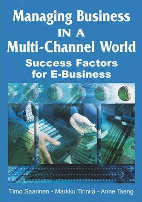 Managing Business in a Multi-Channel World: Success Factors for E-Business(English, Electronic book text, unknown)