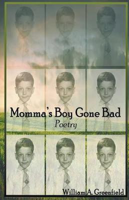 Momma's Boy Gone Bad(English, Paperback, Greenfield William A)