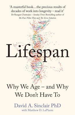 Lifespan : Why We Age and Why We Dont Have To(English, Paperback, Dr David A. Sinclair)