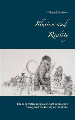 Illusion and Reality(English, Paperback, Kaltenborn Wilhelm)