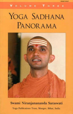 Yoga Sadhana Panorama: vol. 3(English, Paperback, Niranjanananda Saraswati)