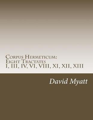 Corpus Hermeticum(English, Paperback, Myatt David)