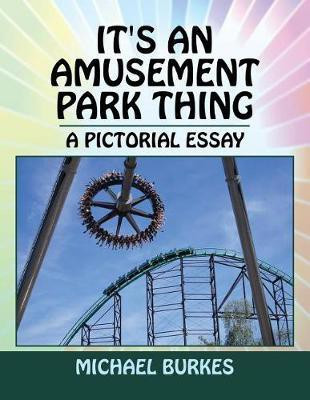 It's an Amusement Park Thing(English, Paperback, Burkes Michael)