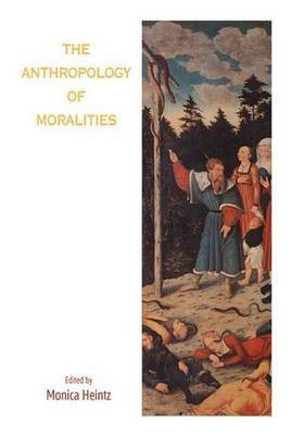 The Anthropology of Moralities(English, Electronic book text, unknown)