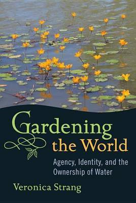 Gardening the World(English, Electronic book text, Strang Veronica)