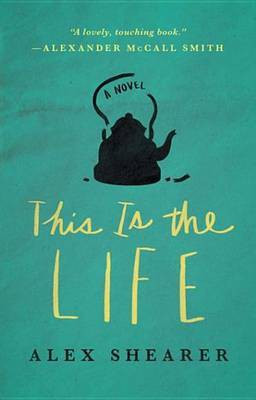 This Is the Life(English, Electronic book text, Shearer Alex)
