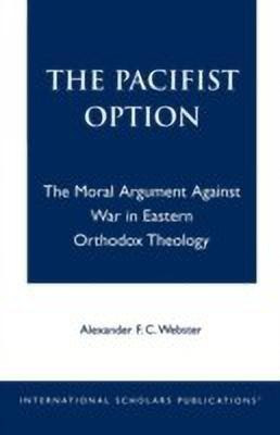 The Pacifist Option(English, Paperback, Webster Alexander F.C.)