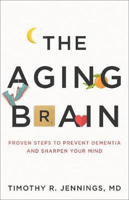 The Aging Brain(English, Electronic book text, Jennings Timothy R MD)