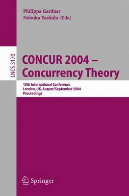 Concur 2004--Concurrency Theory(English, Electronic book text, Gardner Philippa)