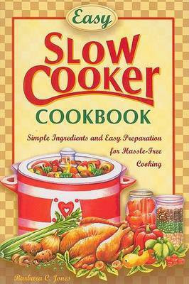 Easy Slow Cooker Cookbook(English, Paperback, Jones Barbara C)
