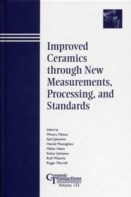 Improved Ceramics through New Measurements, Processing, and Standards(English, Hardcover, unknown)