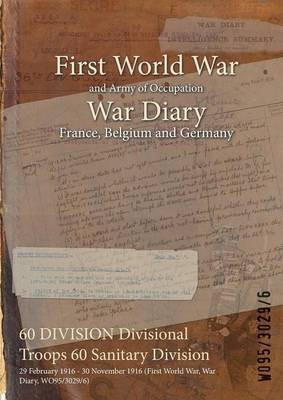 60 DIVISION Divisional Troops 60 Sanitary Division(English, Paperback, unknown)