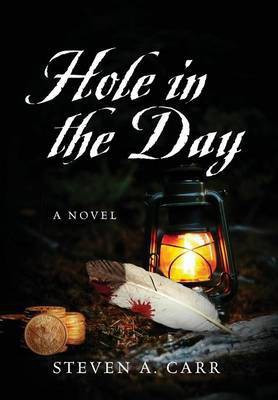 Hole in the Day(English, Hardcover, Carr Steven A)