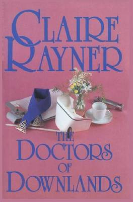 The Doctors of Downlands(English, Electronic book text, Rayner Claire)