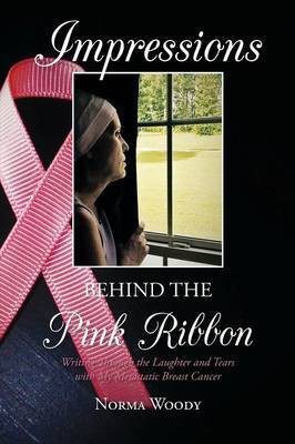 Impressions Behind the Pink Ribbon(English, Paperback, Woody Norma)