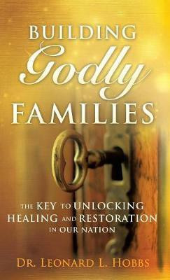 Jesus Is the Key to Unlocking Healing and Restoration in Our Nation(English, Hardcover, Hobbs Leonard L Dr)