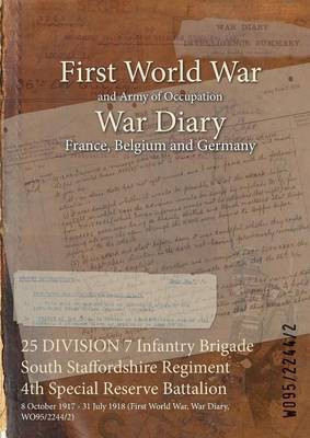 25 DIVISION 7 Infantry Brigade South Staffordshire Regiment 4th Special Reserve Battalion(English, Paperback, unknown)