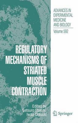 Regulatory Mechanisms of Striated Muscle Contraction(English, Electronic book text, Ebashi Setsuro)