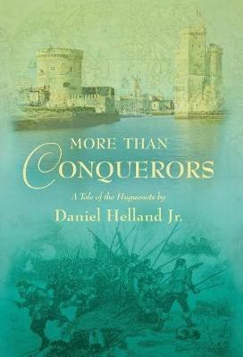 More Than Conquerors(English, Hardcover, Helland Daniel)