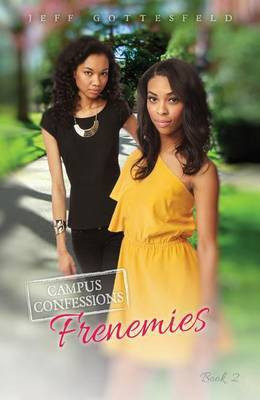 Frenemies (Campus Confessions Book 2)(English, Electronic book text, Gottesfeld Jeff)