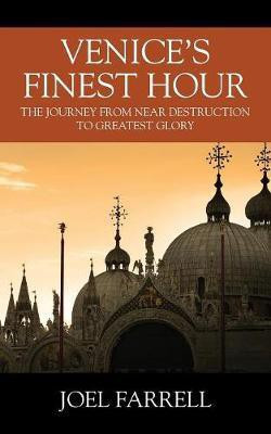 Venice's Finest Hour(English, Paperback, Farrell Joel)