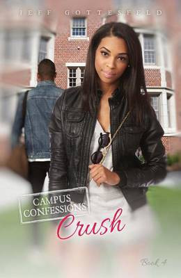 Crush (Campus Confessions Book 4)(English, Electronic book text, Gottesfeld Jeff)
