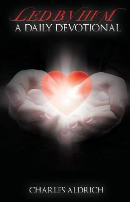 Led by Him(English, Paperback, Aldrich Charles)