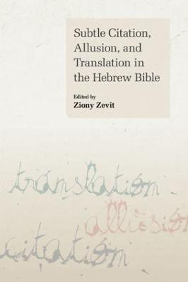 Subtle Citation, Allusion and Translation in the Hebrew Bible(English, Hardcover, unknown)
