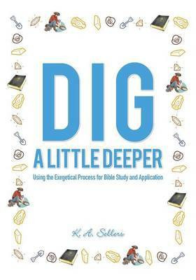 Dig a Little Deeper(English, Paperback, Sellers K a)