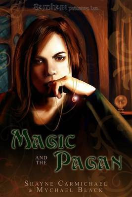 Magic and the Pagan(English, Electronic book text, Carmichael Shayne)